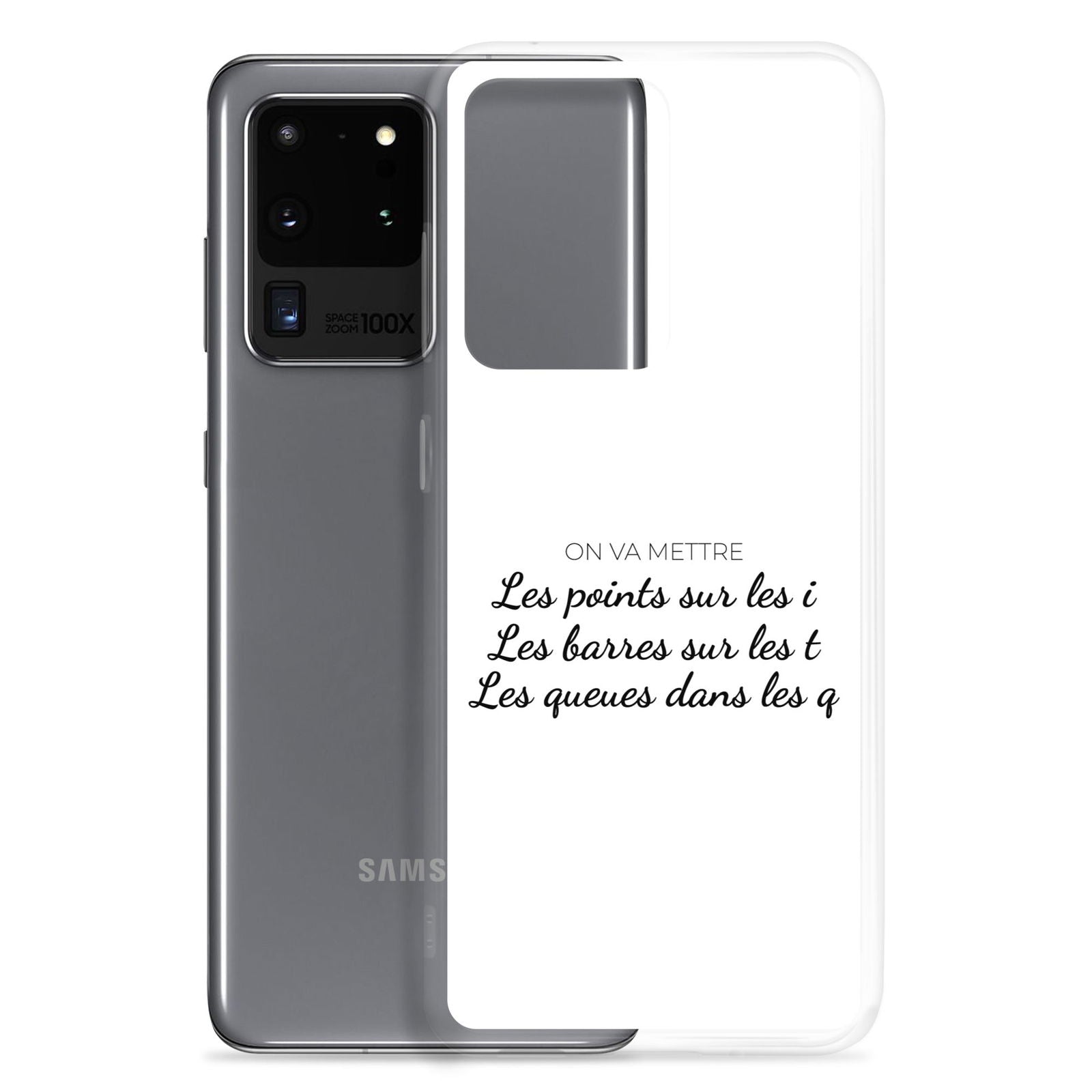 Coque Samsung On va mettre les points sur les i les barres sur les T les queues dans les Q - Sedurro