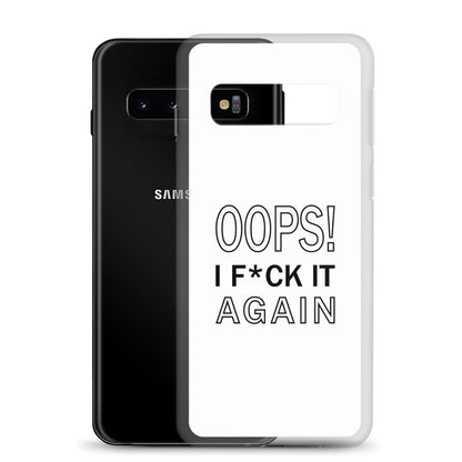 Coque Samsung Oops I f*ck it again - Sedurro