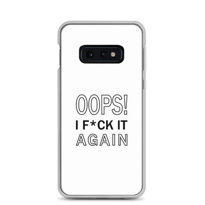 Coque Samsung Oops I f*ck it again - Sedurro
