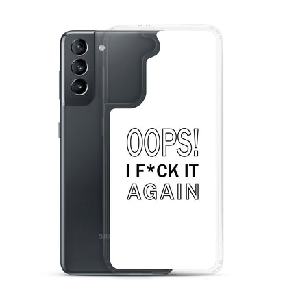 Coque Samsung Oops I f*ck it again - Sedurro