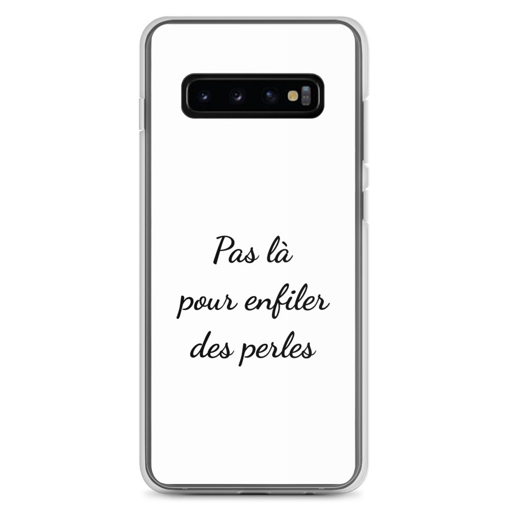 Coque Samsung Pas là pour enfiler des perles - Sedurro