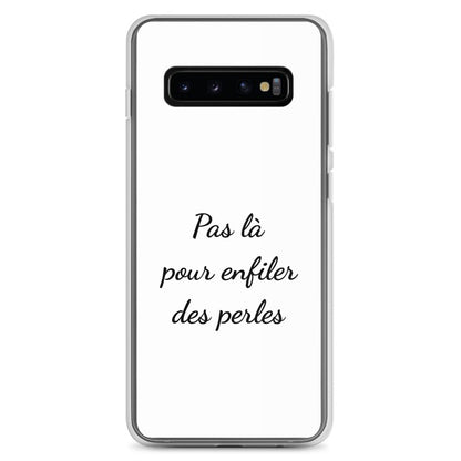 Coque Samsung Pas là pour enfiler des perles - Sedurro