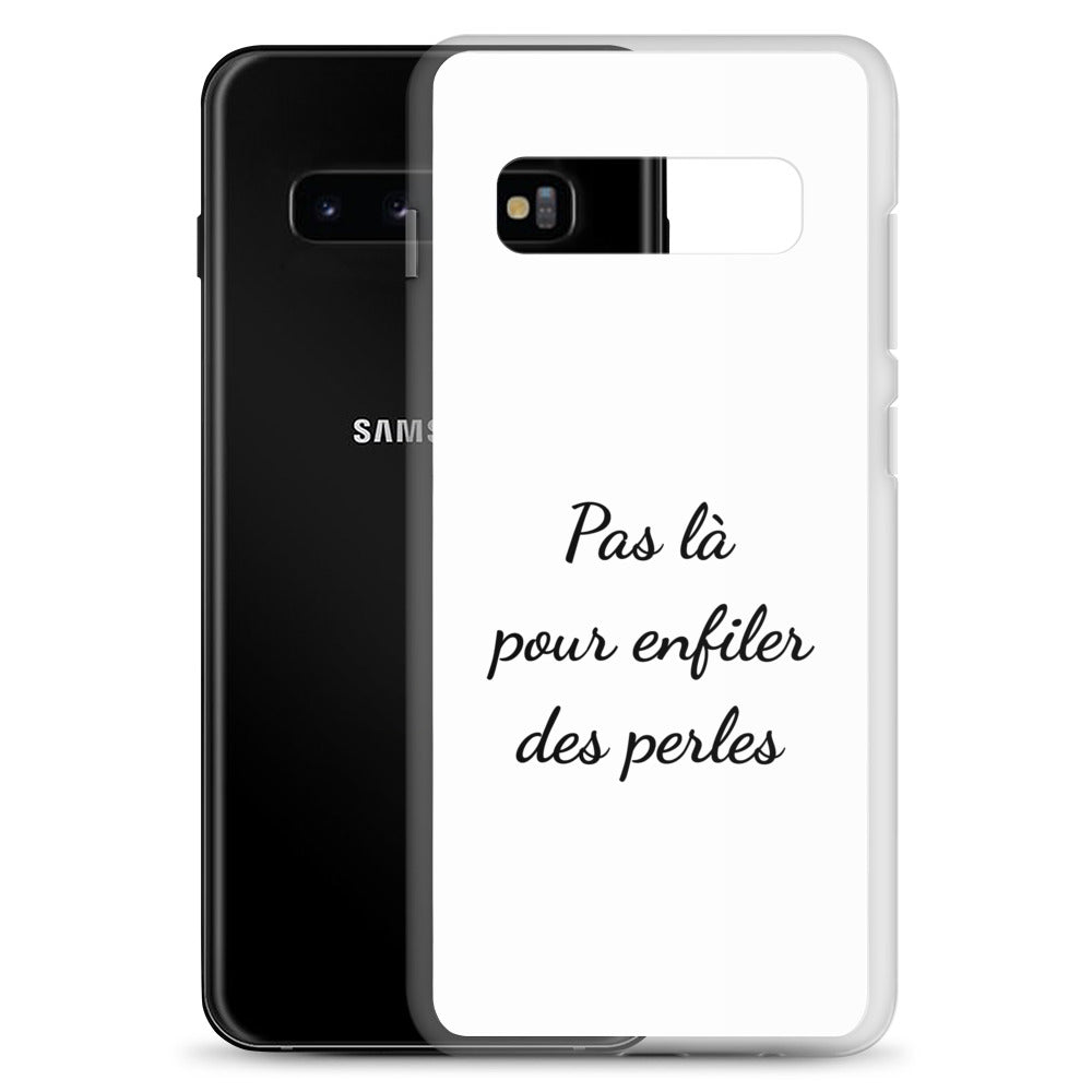 Coque Samsung Pas là pour enfiler des perles Samsung Galaxy S10+ - Sedurro