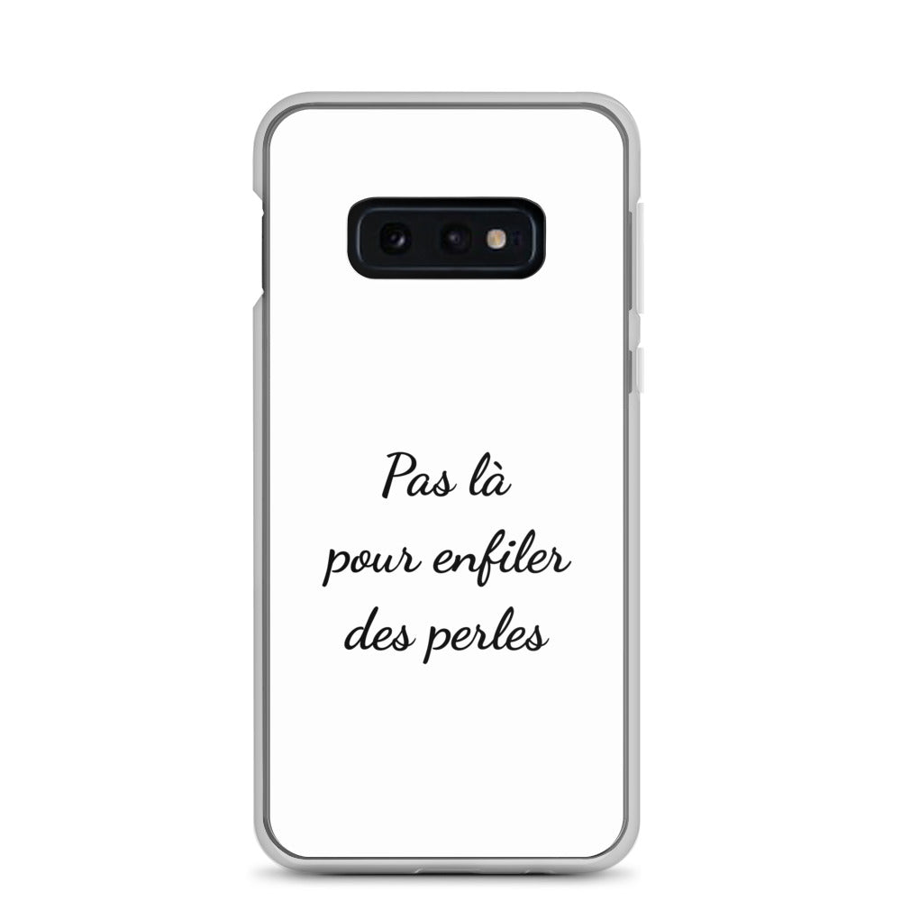 Coque Samsung Pas là pour enfiler des perles - Sedurro