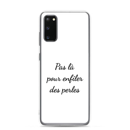 Coque Samsung Pas là pour enfiler des perles - Sedurro