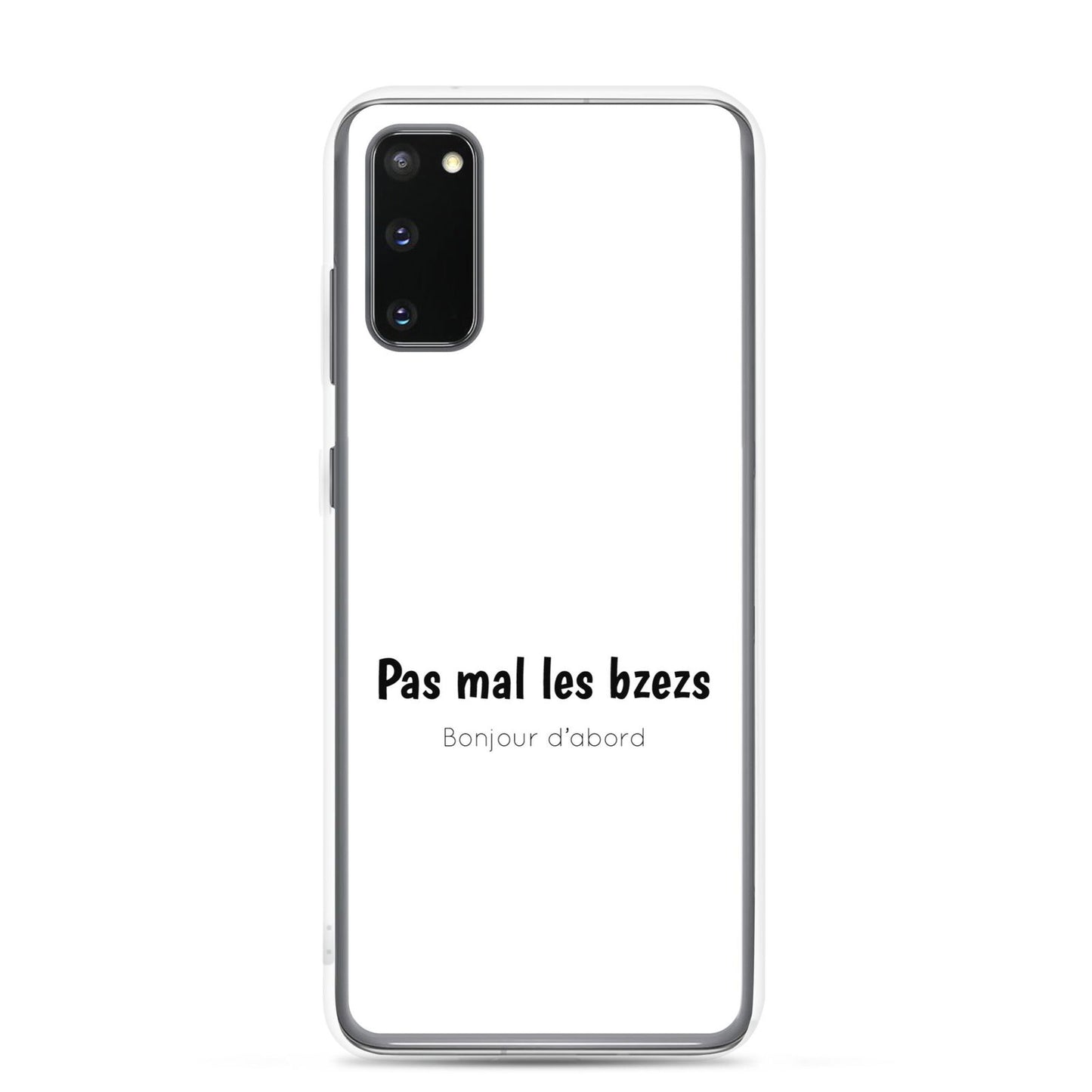 Coque Samsung Pas mal les bzezs bonjour d'abord - Sedurro