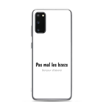 Coque Samsung Pas mal les bzezs bonjour d'abord - Sedurro
