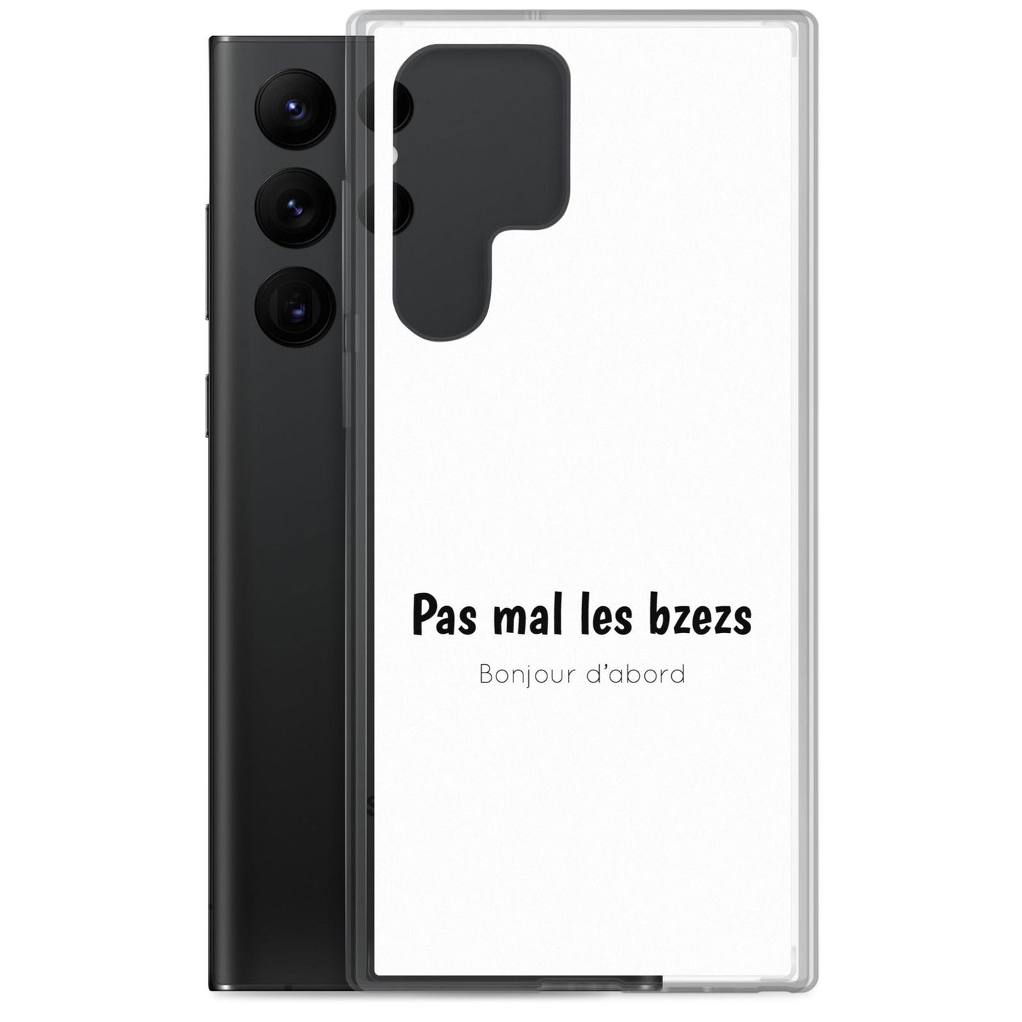 Coque Samsung Pas mal les bzezs bonjour d'abord - Sedurro