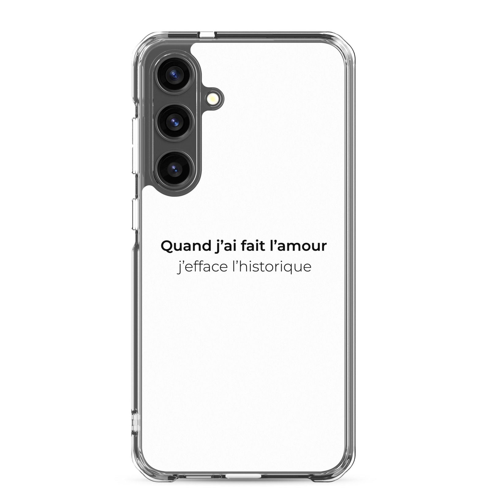 Coque Samsung Quand j'ai fait l'amour j'efface l'historique Samsung Galaxy S24 Plus - Sedurro