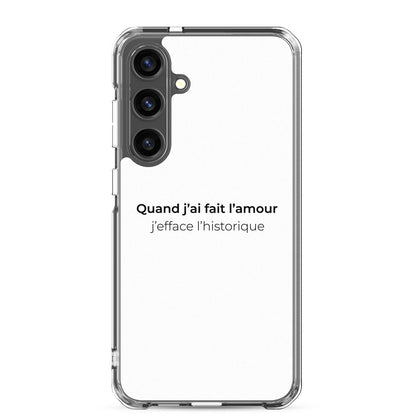 Coque Samsung Quand j'ai fait l'amour j'efface l'historique Samsung Galaxy S24 Plus - Sedurro