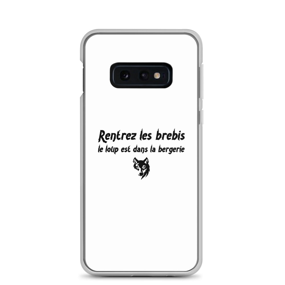 Coque Samsung Rentrez les brebis le loup est dans la bergerie Samsung Galaxy S10e - Sedurro