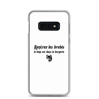 Coque Samsung Rentrez les brebis le loup est dans la bergerie Samsung Galaxy S10e - Sedurro