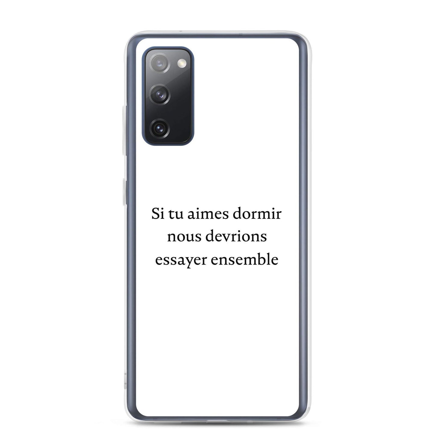 Coque Samsung Si tu aimes dormir nous devrions essayer ensemble Samsung Galaxy S20 FE - Sedurro