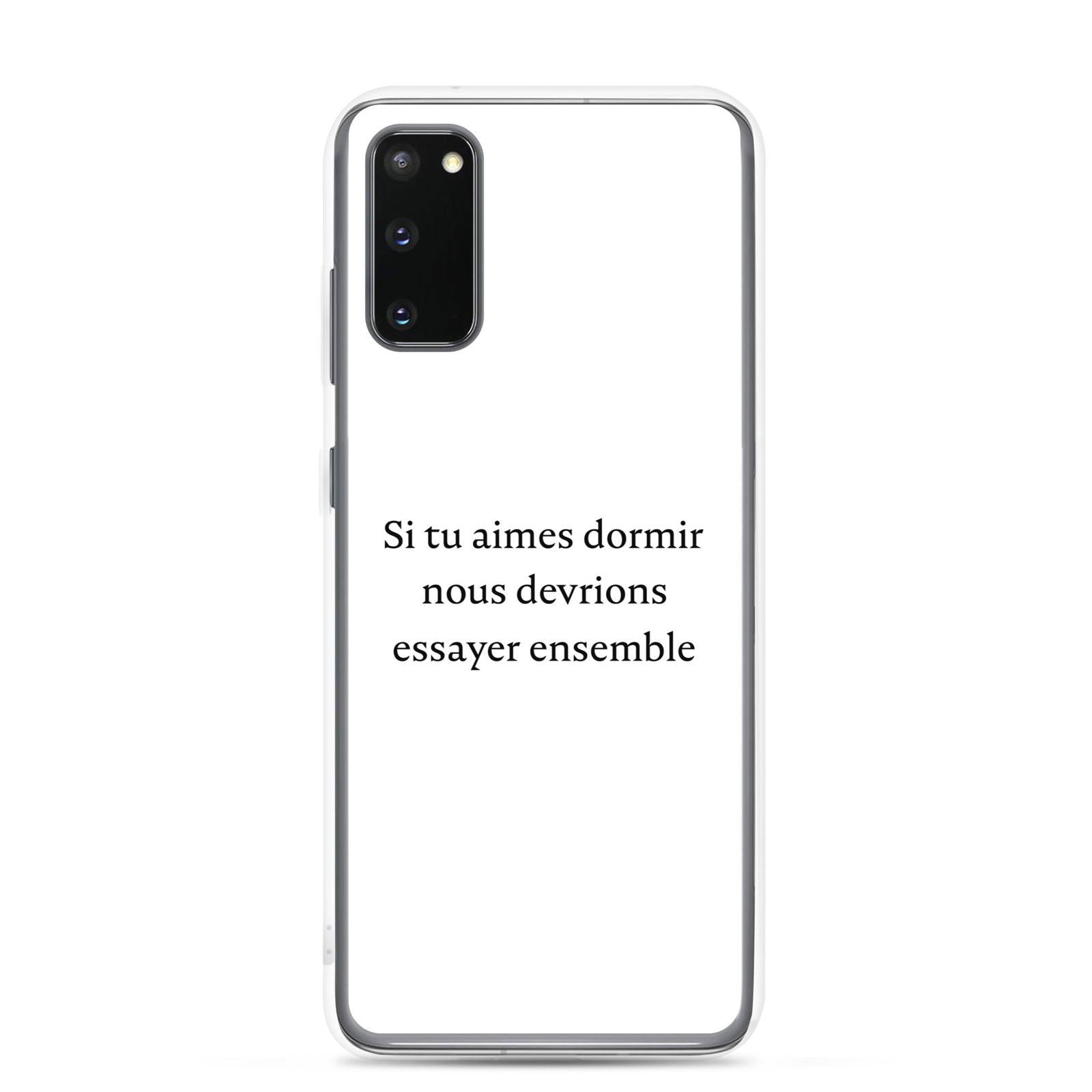 Coque Samsung Si tu aimes dormir nous devrions essayer ensemble Samsung Galaxy S20 - Sedurro
