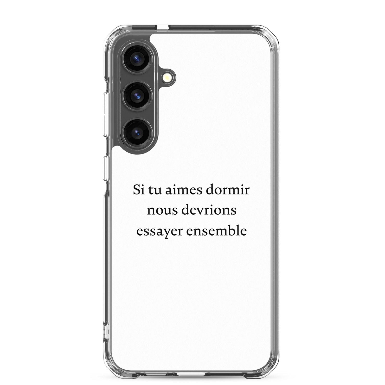 Coque Samsung Si tu aimes dormir nous devrions essayer ensemble Samsung Galaxy S24 Plus - Sedurro