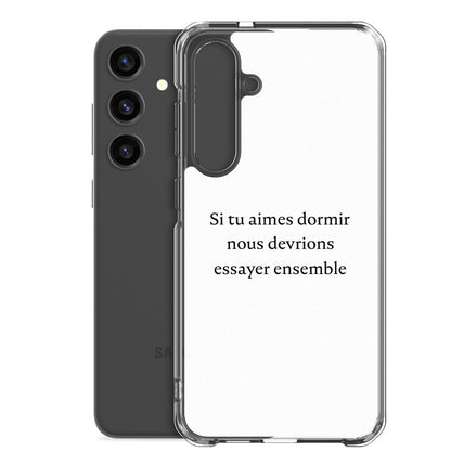 Coque Samsung Si tu aimes dormir nous devrions essayer ensemble - Sedurro