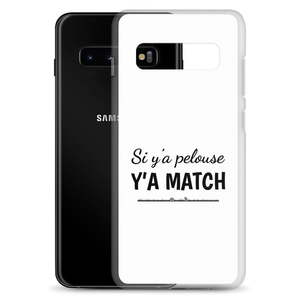 Coque Samsung Si y'a pelouse y'a match - Sedurro