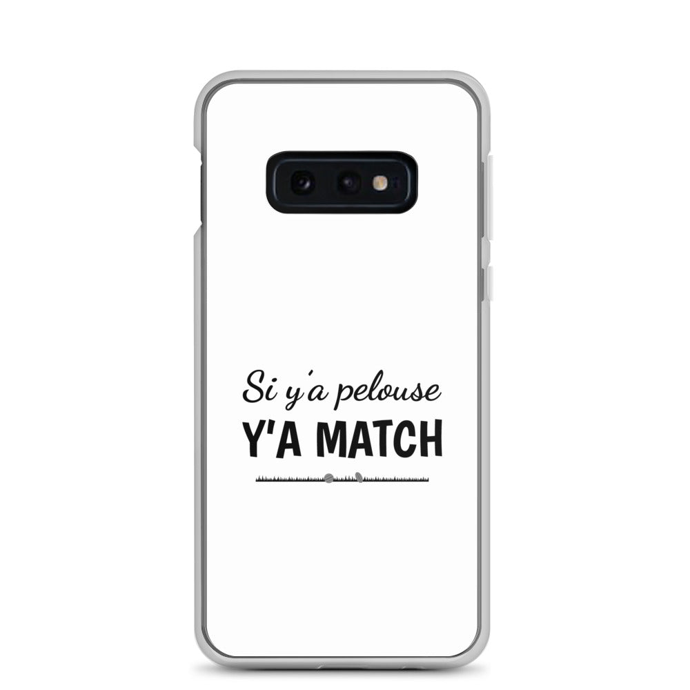 Coque Samsung Si y'a pelouse y'a match Samsung Galaxy S10e - Sedurro