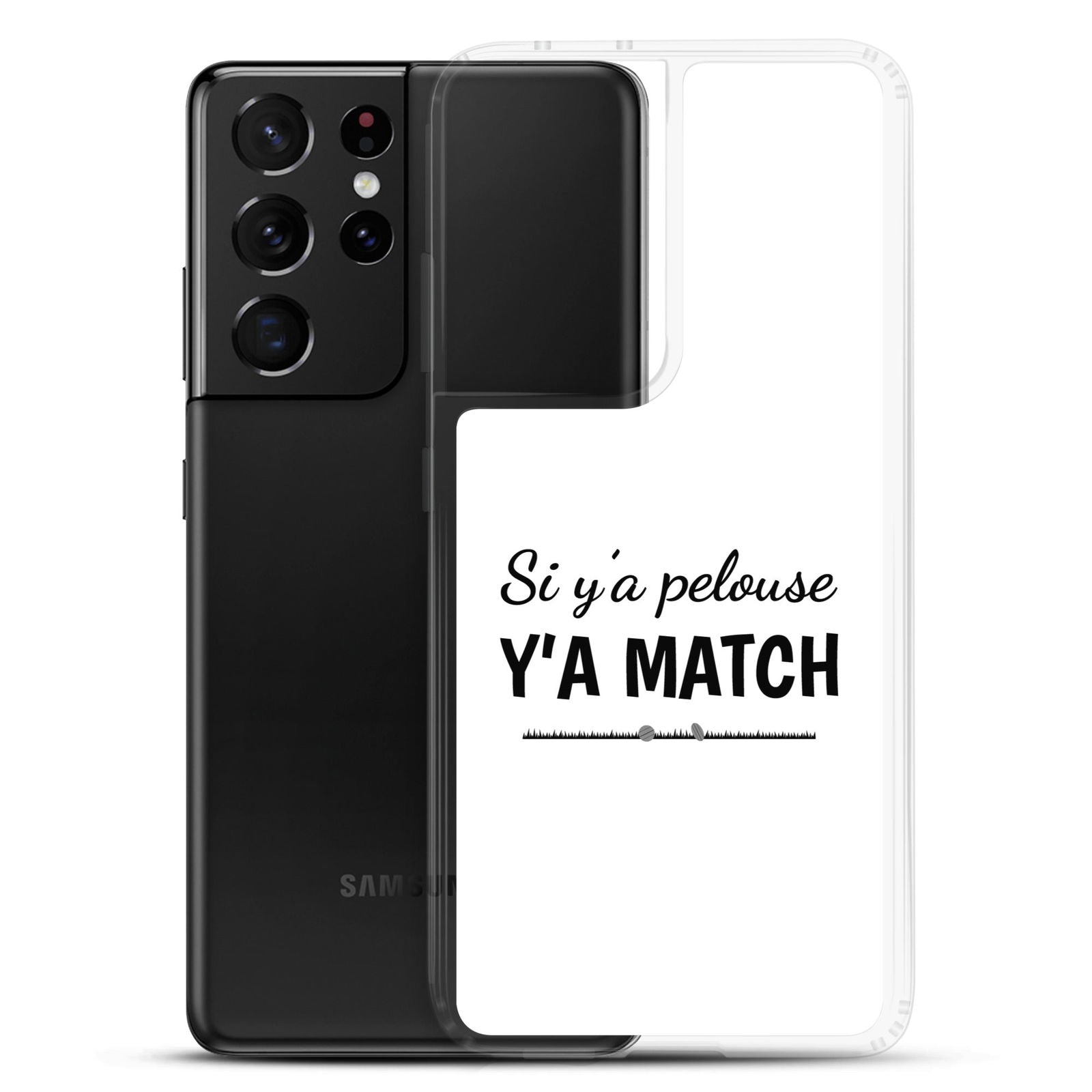 Coque Samsung Si y'a pelouse y'a match - Sedurro