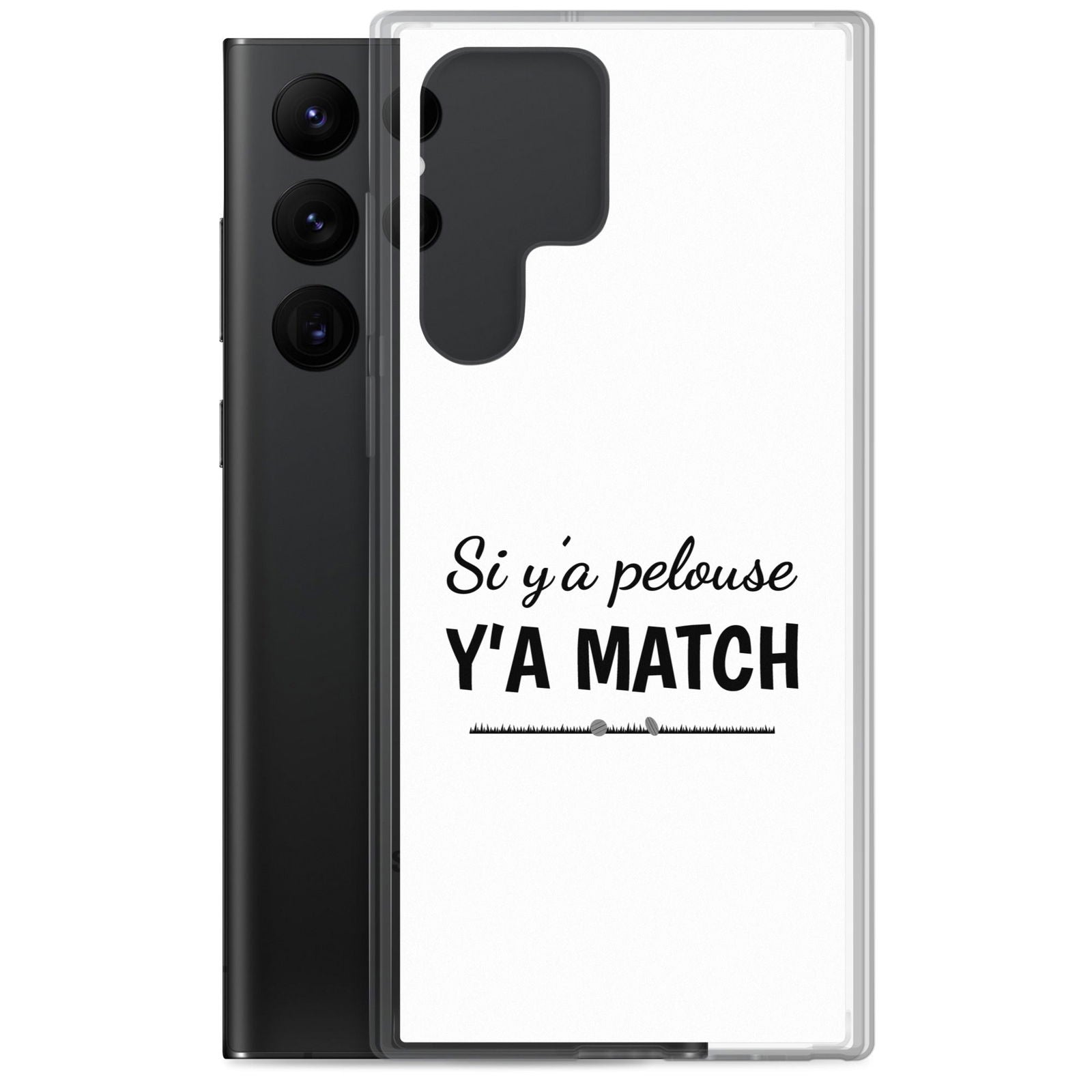 Coque Samsung Si y'a pelouse y'a match - Sedurro