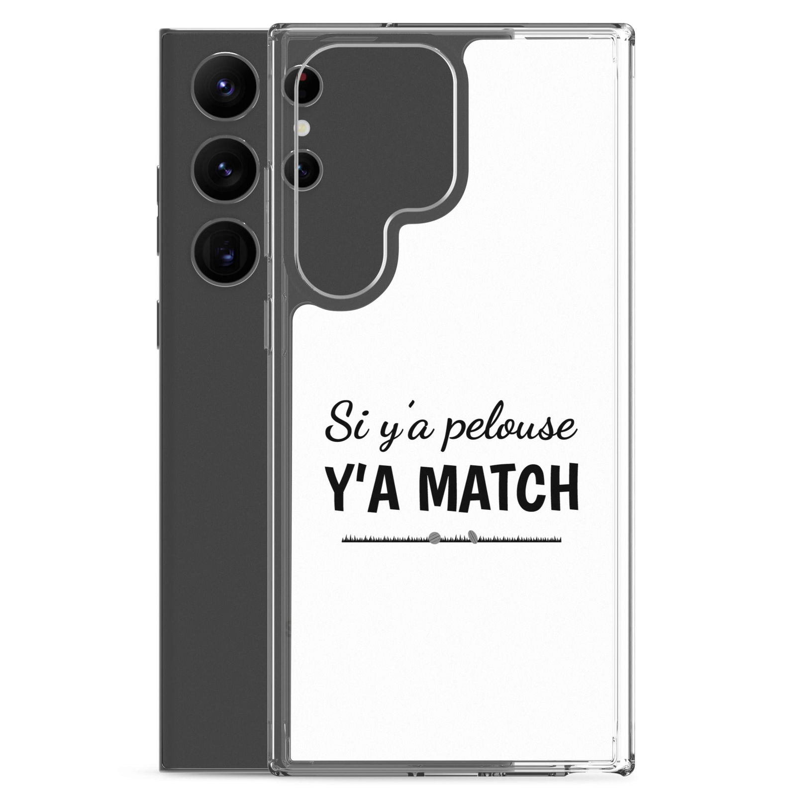 Coque Samsung Si y'a pelouse y'a match - Sedurro