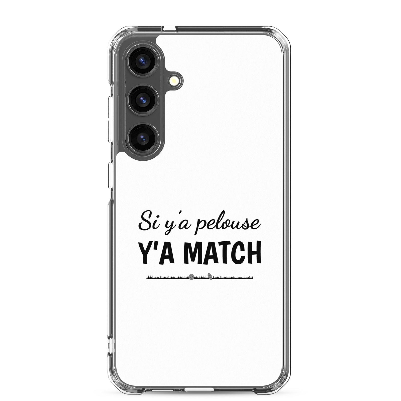 Coque Samsung Si y'a pelouse y'a match Samsung Galaxy S24 Plus - Sedurro