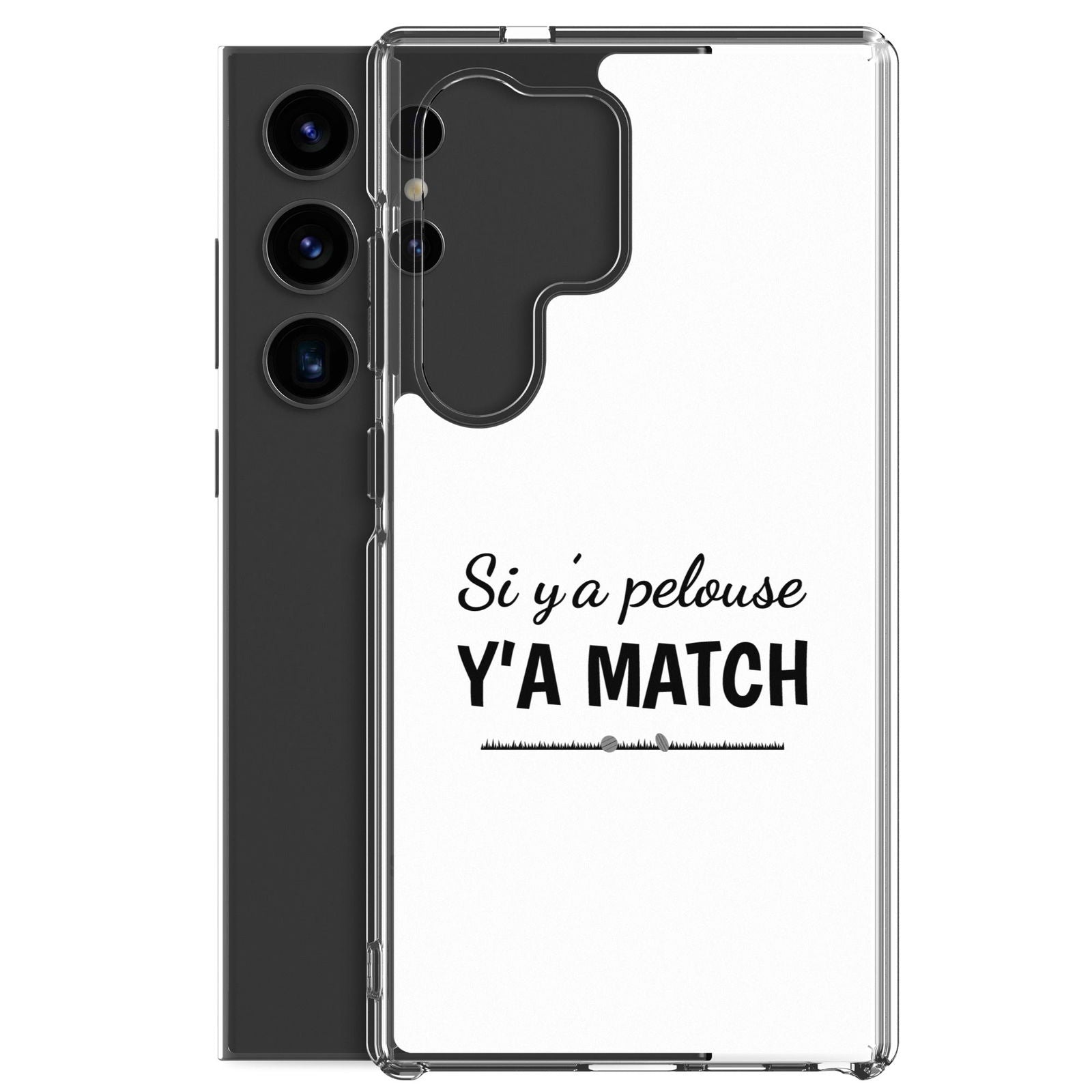 Coque Samsung Si y'a pelouse y'a match - Sedurro