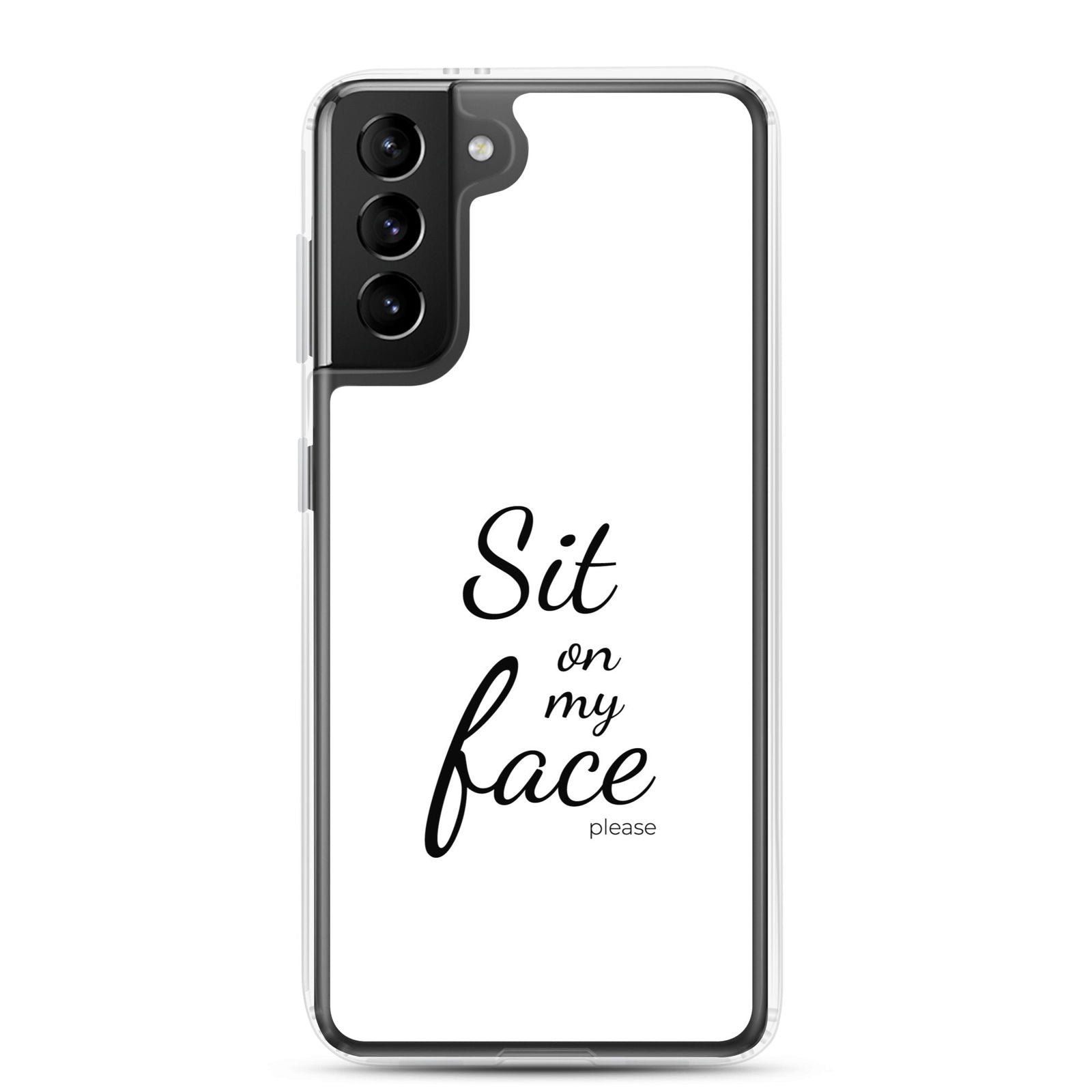Coque Samsung Sit on my face please Samsung Galaxy S21 Plus - Sedurro