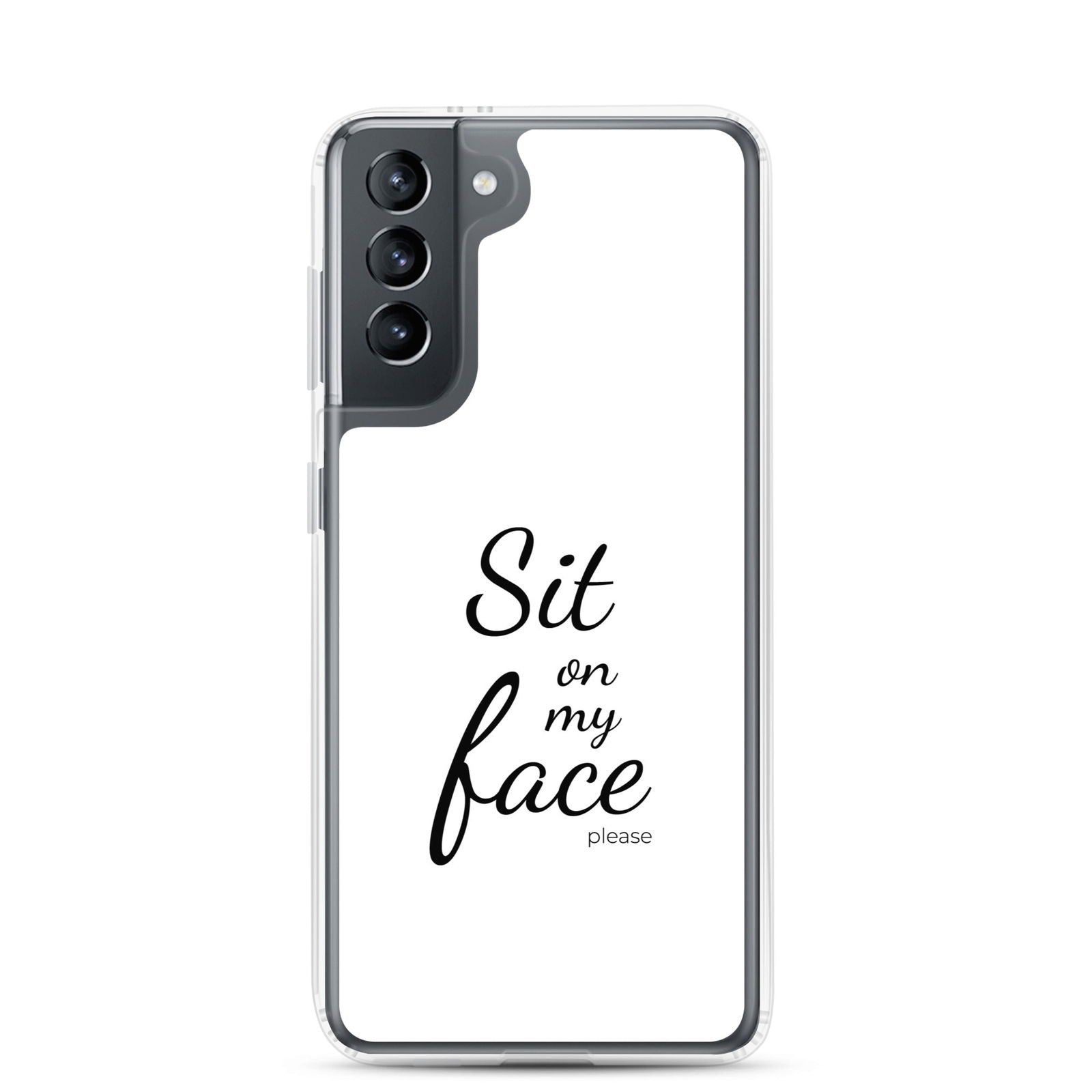 Coque Samsung Sit on my face please Samsung Galaxy S21 - Sedurro