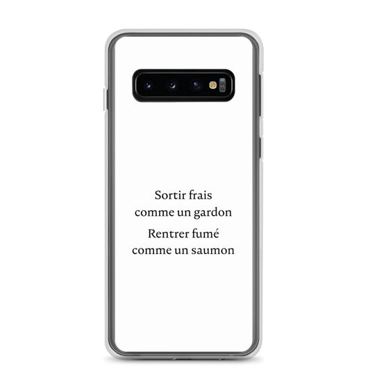 Coque Samsung Sortir frais comme un gardon Rentrer fumé comme un saumon Samsung Galaxy S10 - Sedurro