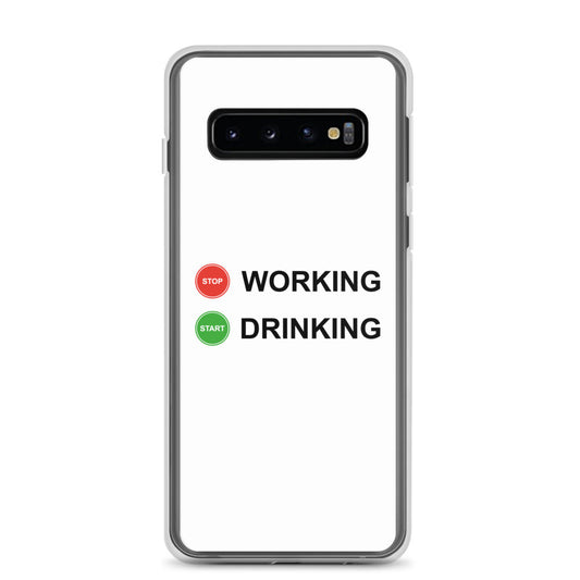 Coque Samsung Stop working start drinking - Sedurro