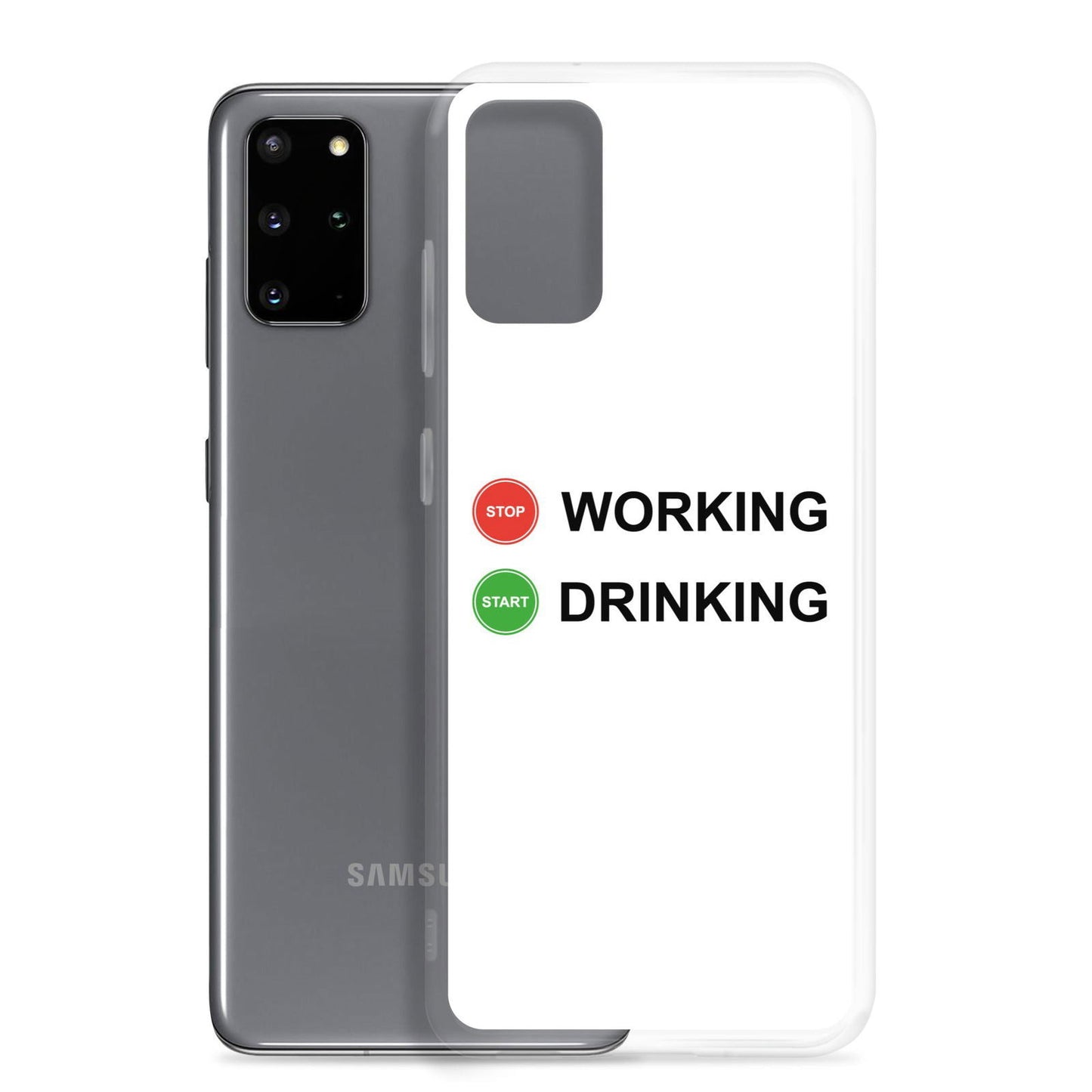Coque Samsung Stop working start drinking - Sedurro