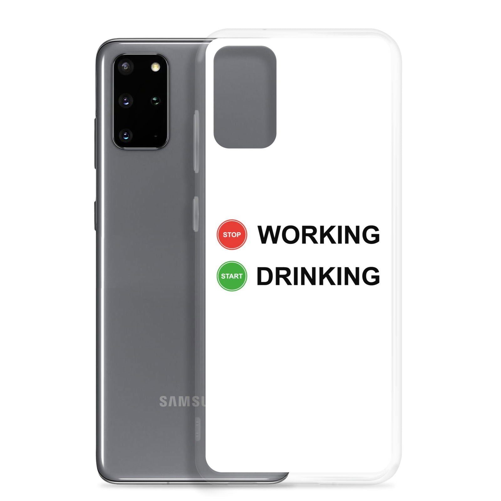 Coque Samsung Stop working start drinking - Sedurro