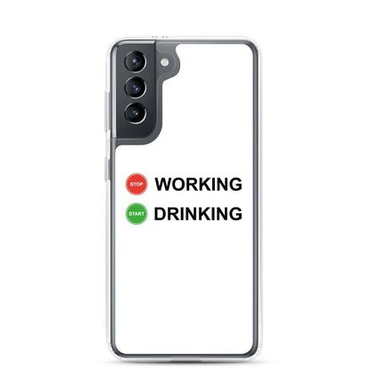 Coque Samsung Stop working start drinking Samsung Galaxy S21 - Sedurro