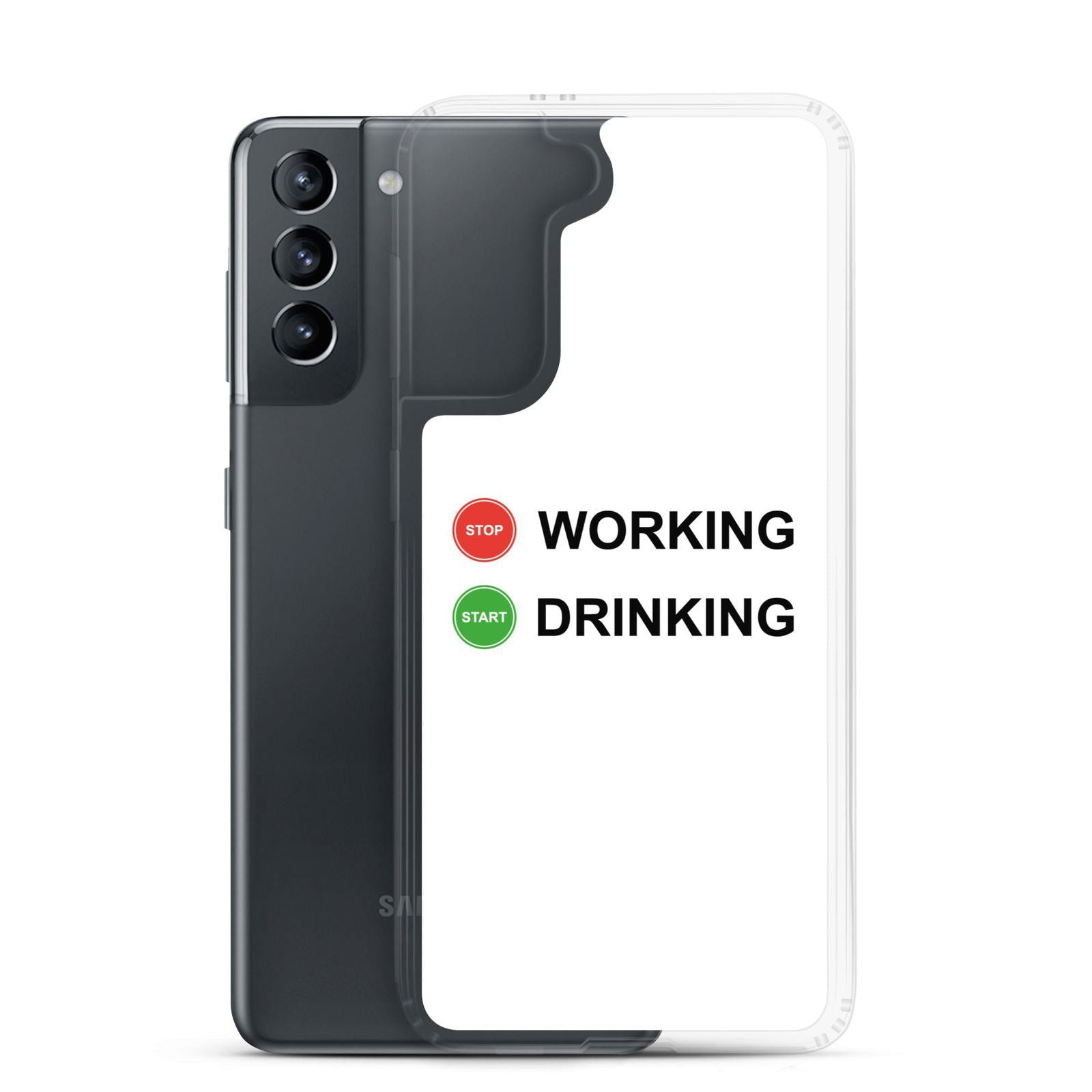 Coque Samsung Stop working start drinking - Sedurro