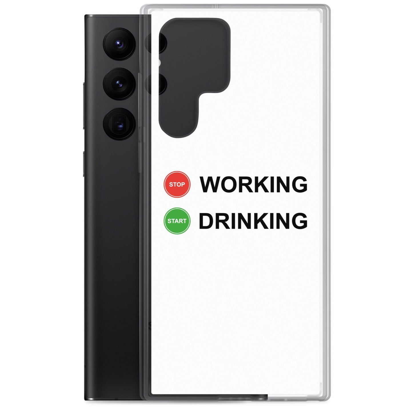 Coque Samsung Stop working start drinking - Sedurro