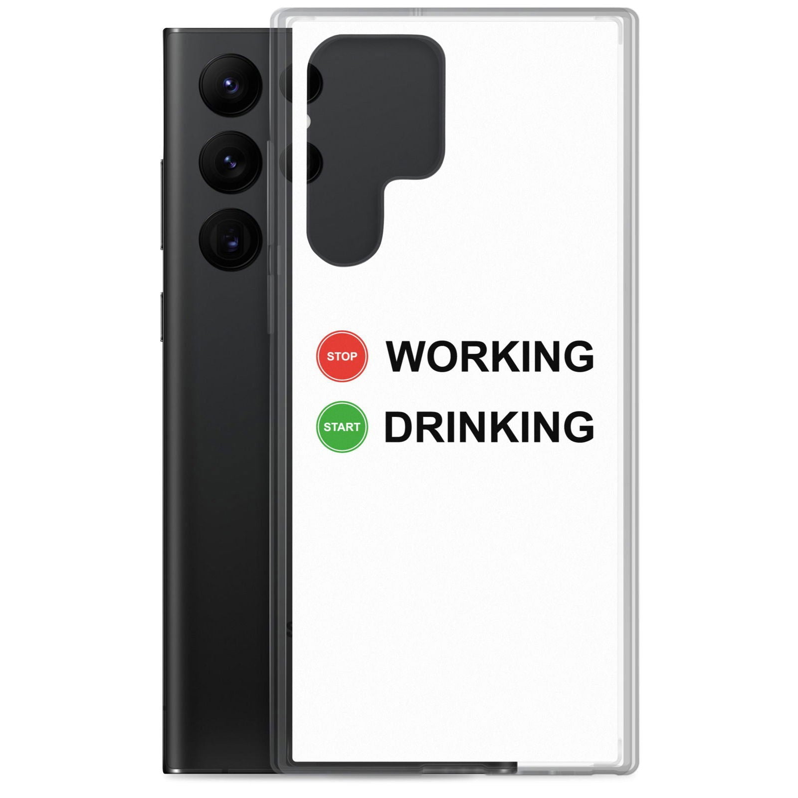 Coque Samsung Stop working start drinking - Sedurro