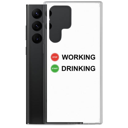Coque Samsung Stop working start drinking - Sedurro