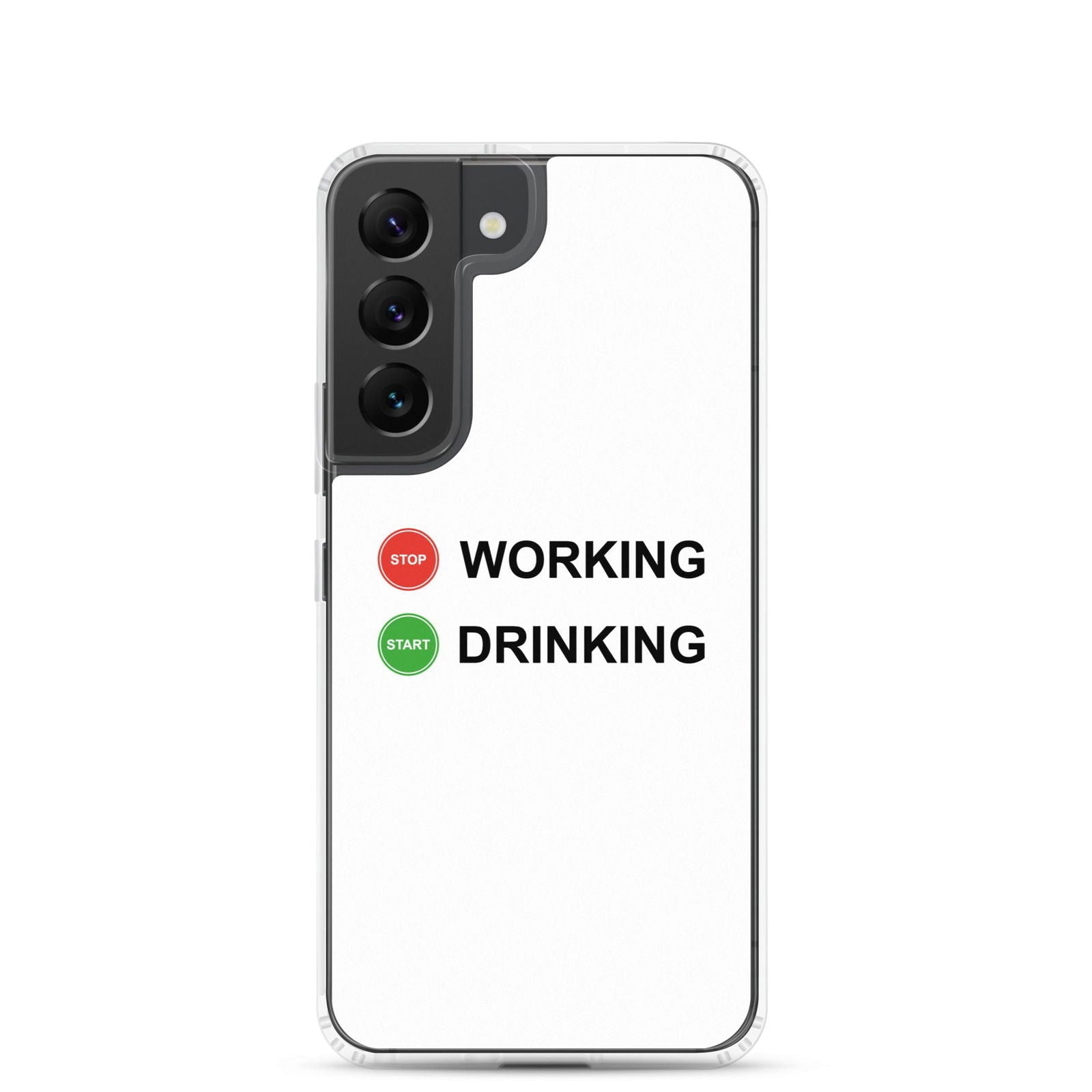 Coque Samsung Stop working start drinking Samsung Galaxy S22 - Sedurro