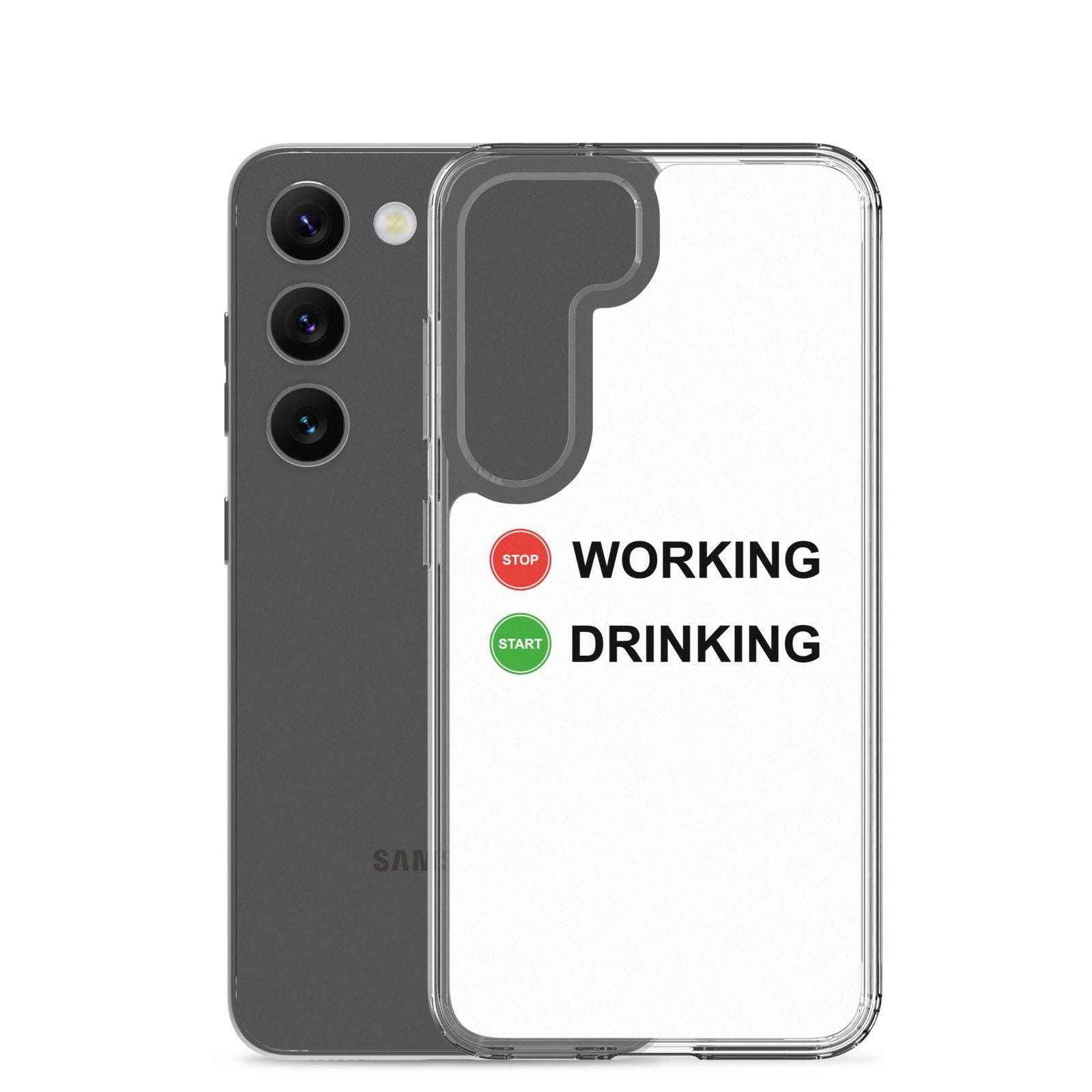 Coque Samsung Stop working start drinking - Sedurro