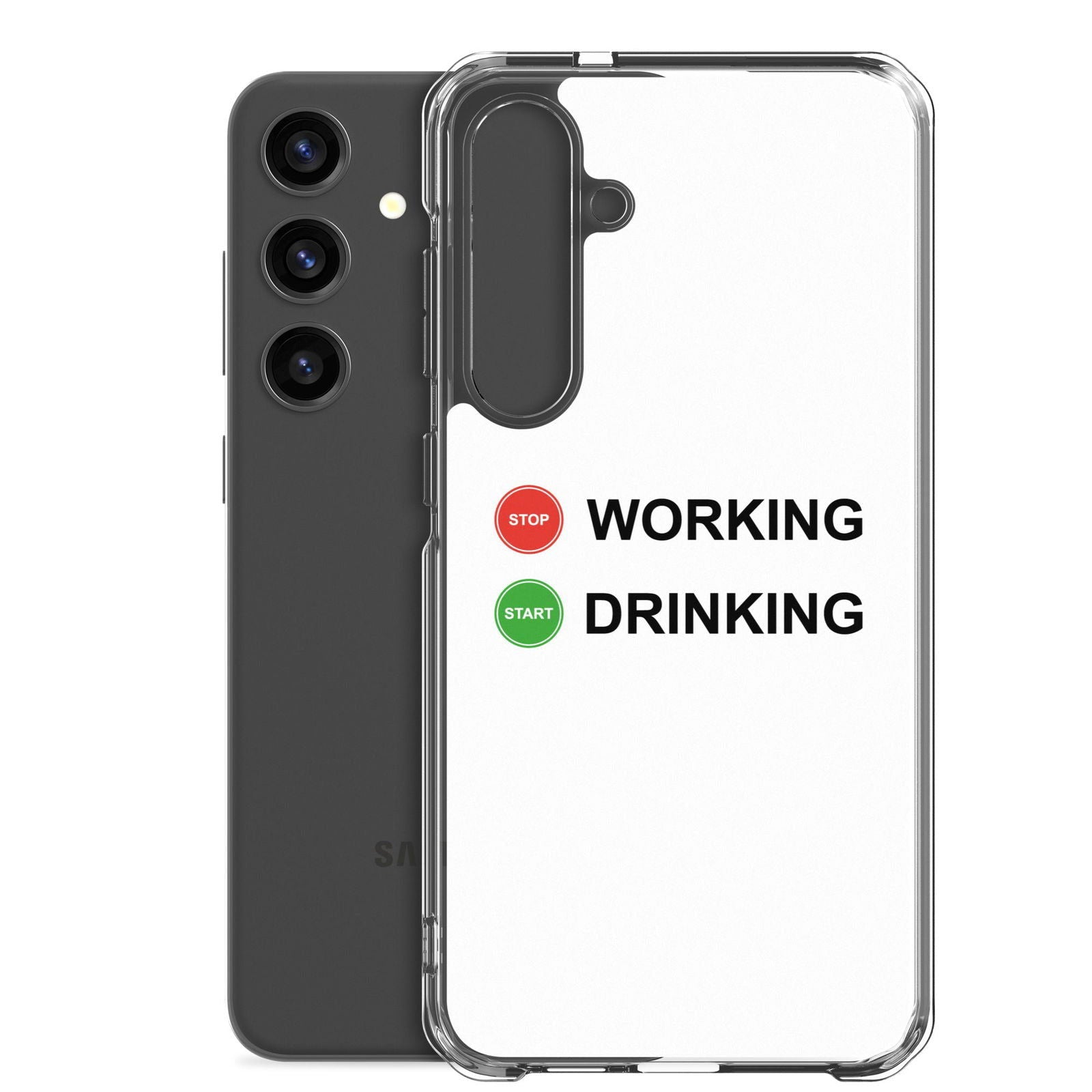 Coque Samsung Stop working start drinking - Sedurro