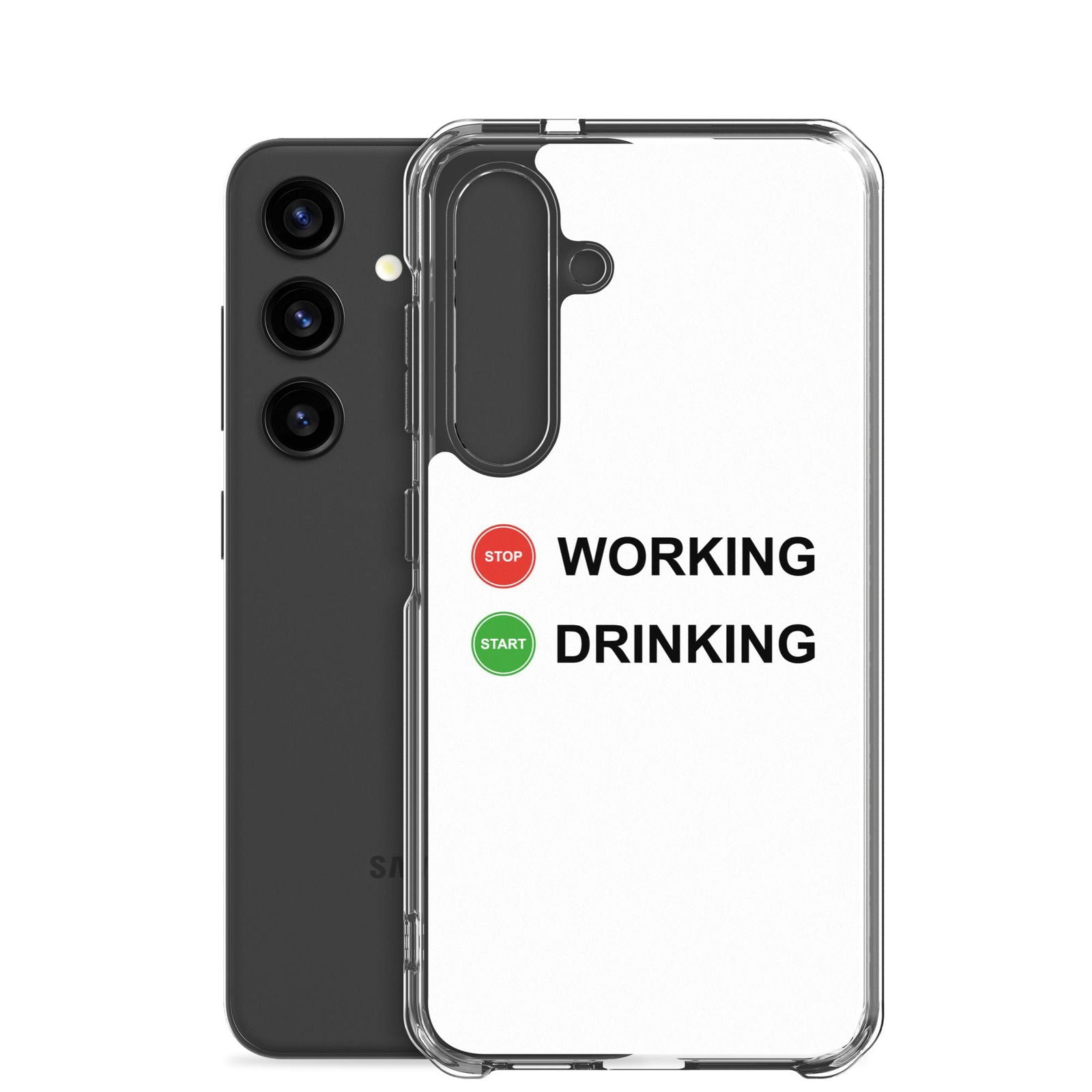 Coque Samsung Stop working start drinking - Sedurro