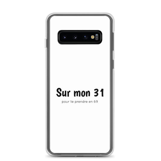 Coque Samsung Sur mon 31 pour te prendre en 69 Samsung Galaxy S10 - Sedurro