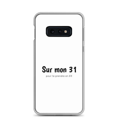 Coque Samsung Sur mon 31 pour te prendre en 69 Samsung Galaxy S10e - Sedurro