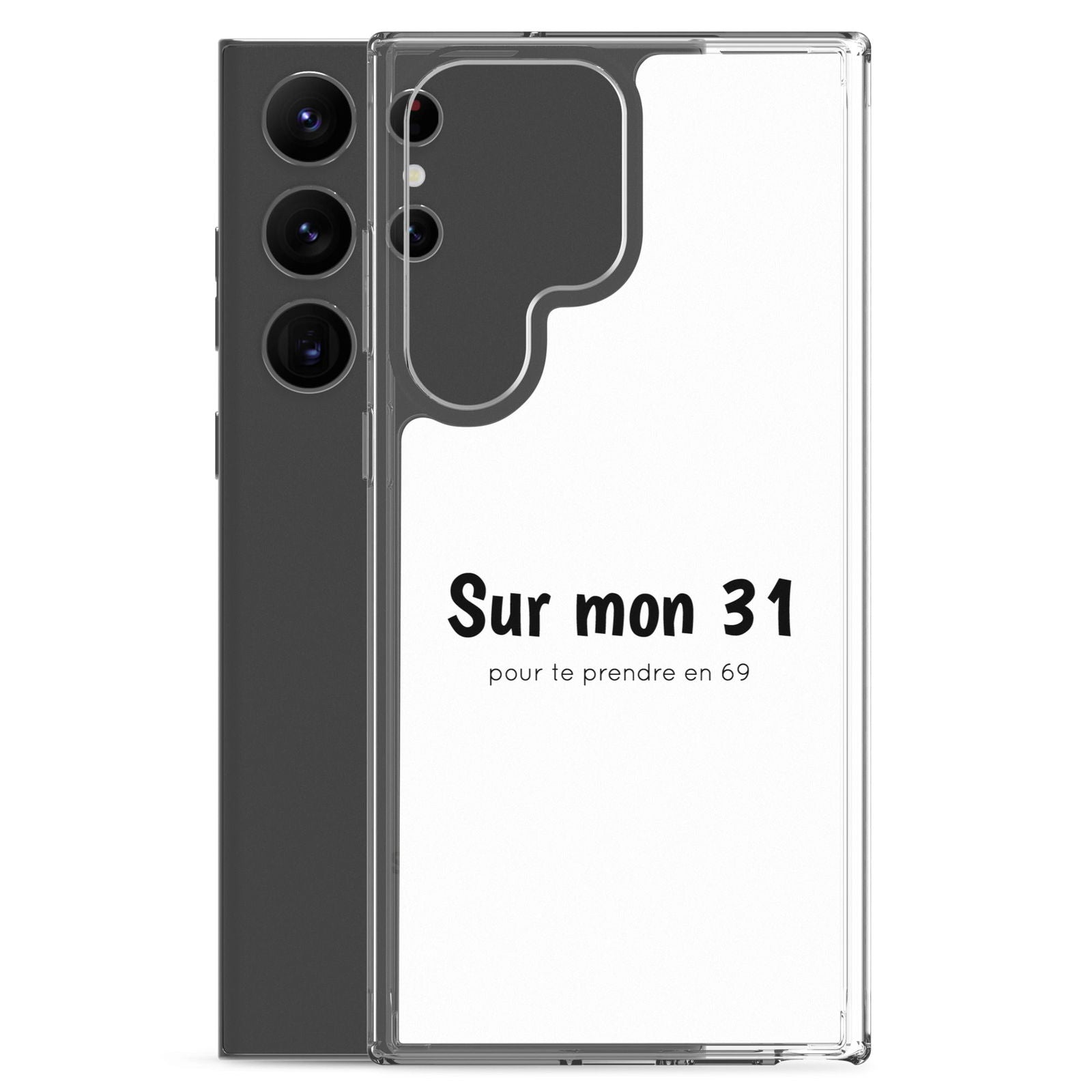 Coque Samsung Sur mon 31 pour te prendre en 69 - Sedurro