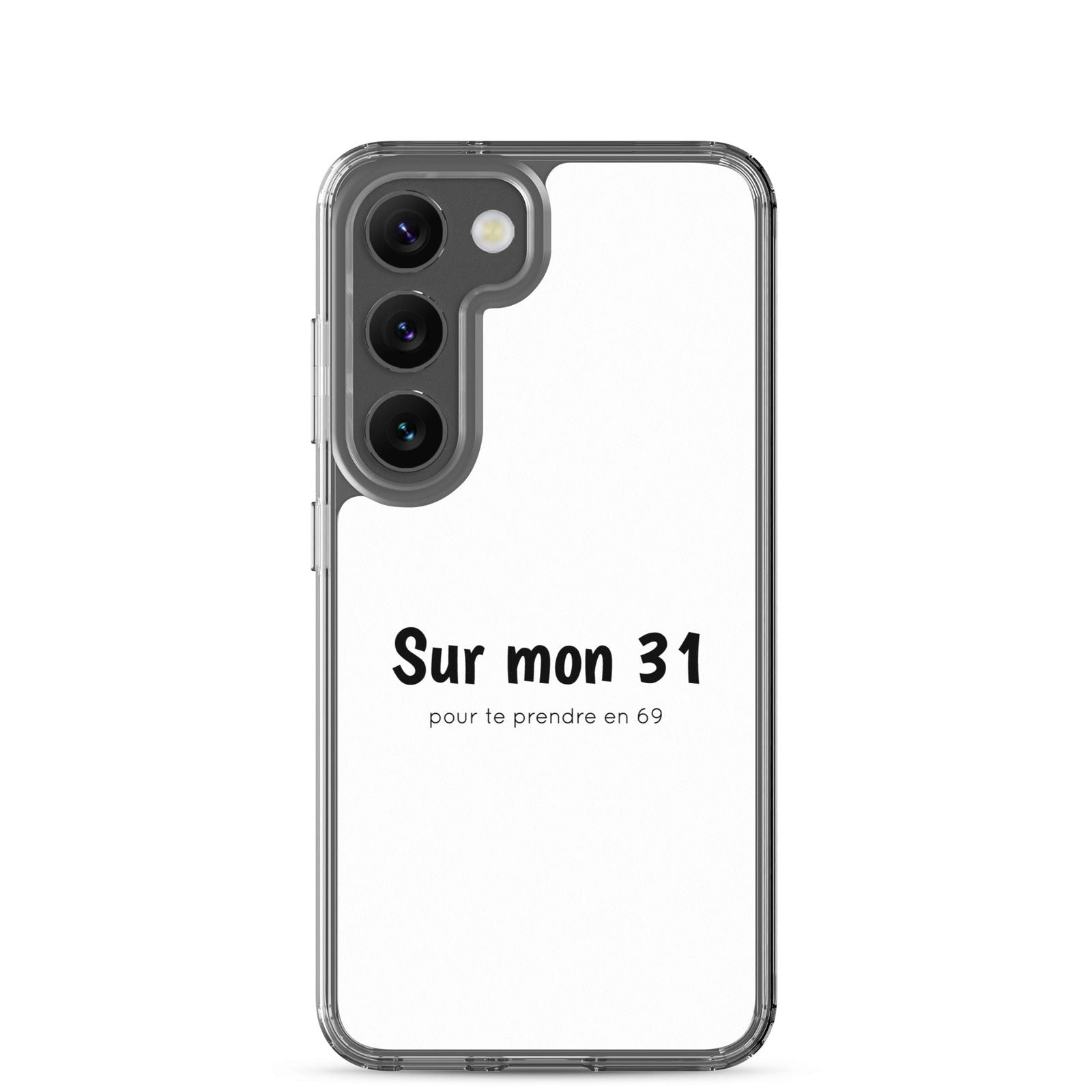 Coque Samsung Sur mon 31 pour te prendre en 69 Samsung Galaxy S23 - Sedurro