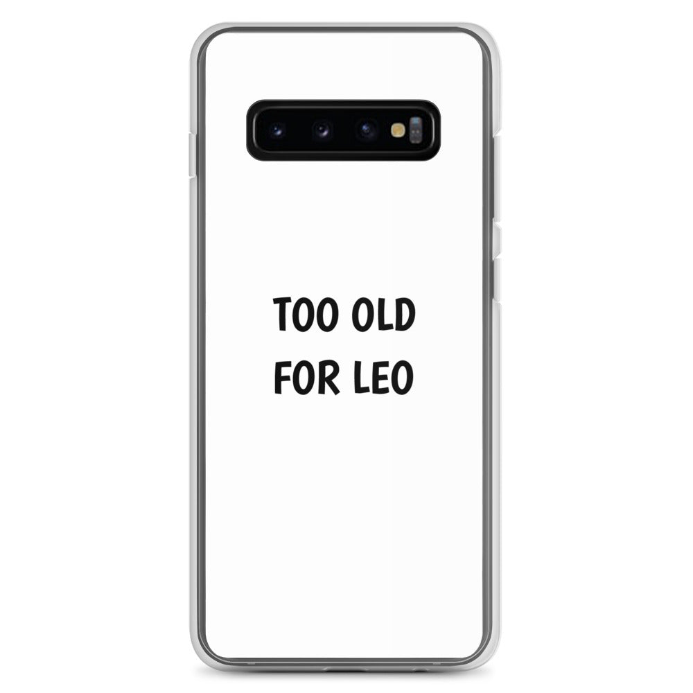Coque Samsung Too old for Leo Samsung Galaxy S10+ - Sedurro