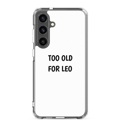 Coque Samsung Too old for Leo Samsung Galaxy S24 Plus - Sedurro