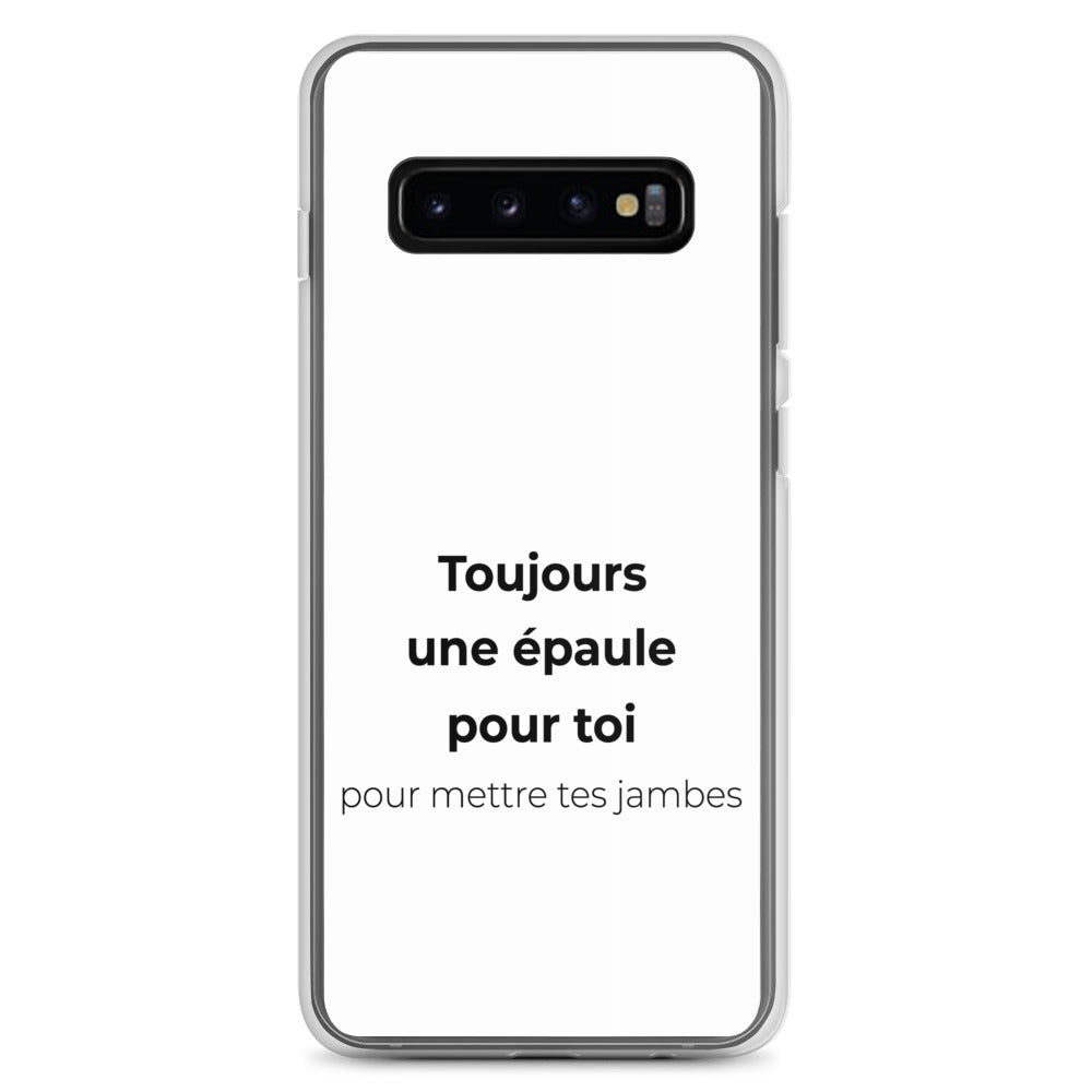 Coque Samsung Toujours une épaule pour toi pour mettre tes jambes Samsung Galaxy S10+ - Sedurro