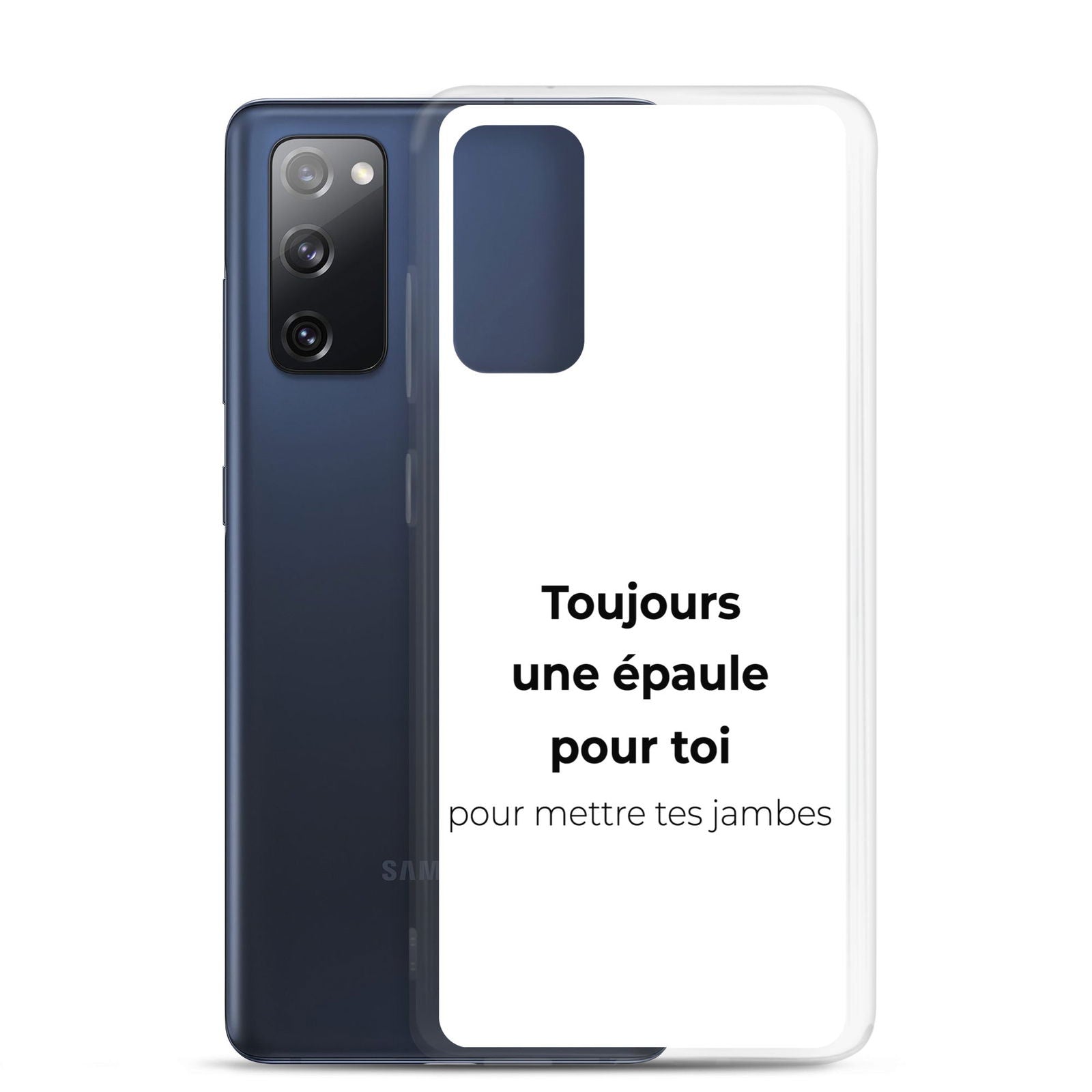 Coque Samsung Toujours une épaule pour toi pour mettre tes jambes - Sedurro